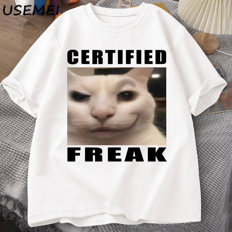 Certified Freak Cat Meme T Shirt Cotton Short Sleeves Match My Freak Hard T-shirts Casual O Neck Printed T-shirt Cat Lover Tees
