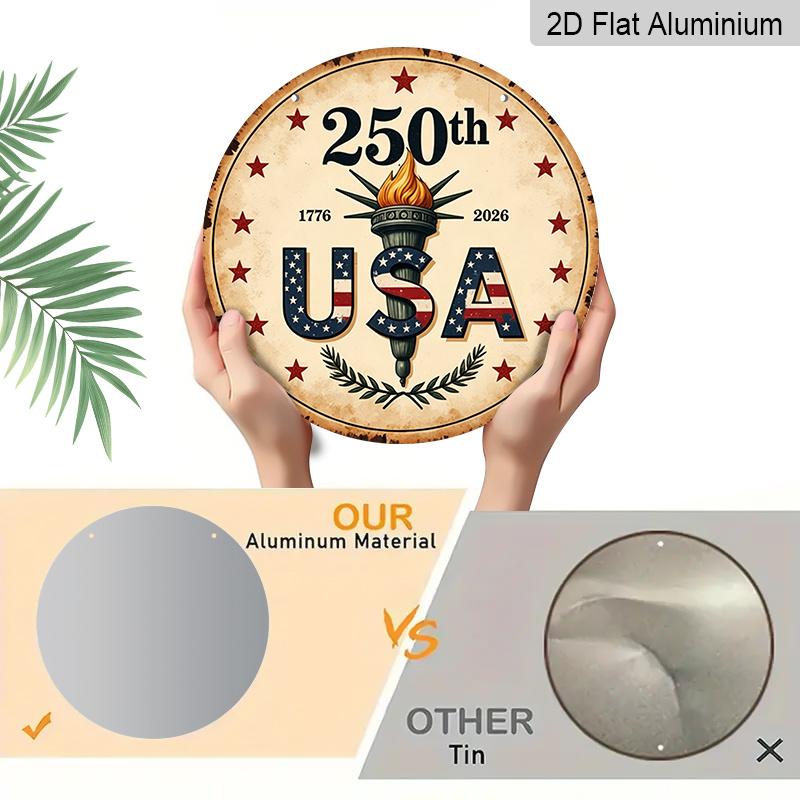 2D Flat, 1pc Round Aluminum Hanging Sign - USA 250th Anniversary 1776-2026 Vintage Metal Wall Art, Patriotic Liberty Torch & American Flag Design