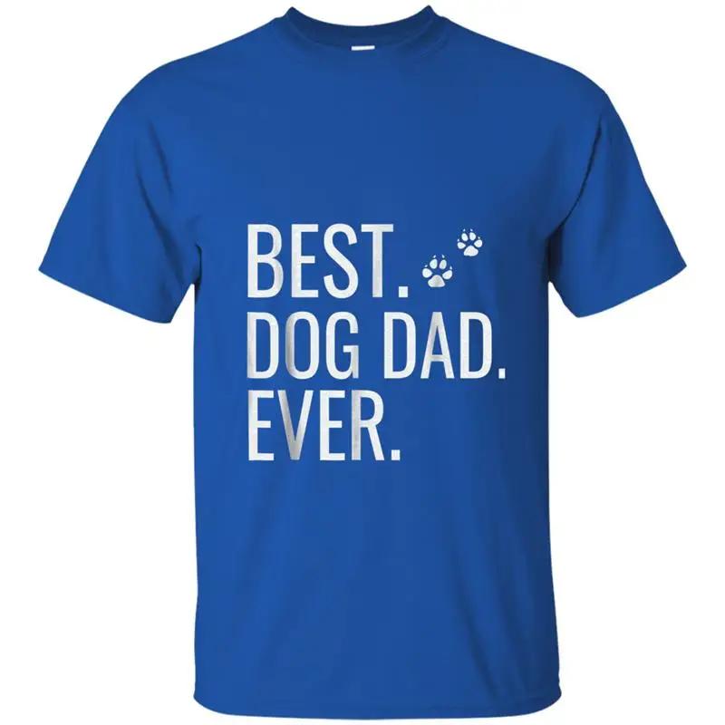 Best Dog Dad Ever Dog Lovers Fathers Day Gift TShirt 100 Cotton ONeck Summer Short Sleeve Casual Mens Tshirt Size S3XL