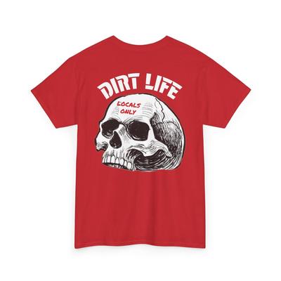 Dirt Life "Locals Only" Skull Heavy Cotton T-Shirt