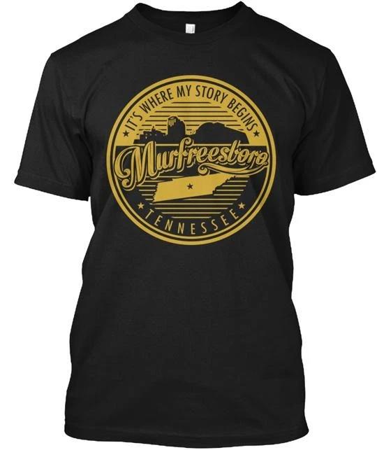 

Murfreesboro It s Where My Story Begins TTshirt Made in the USA Size S to 5XL S