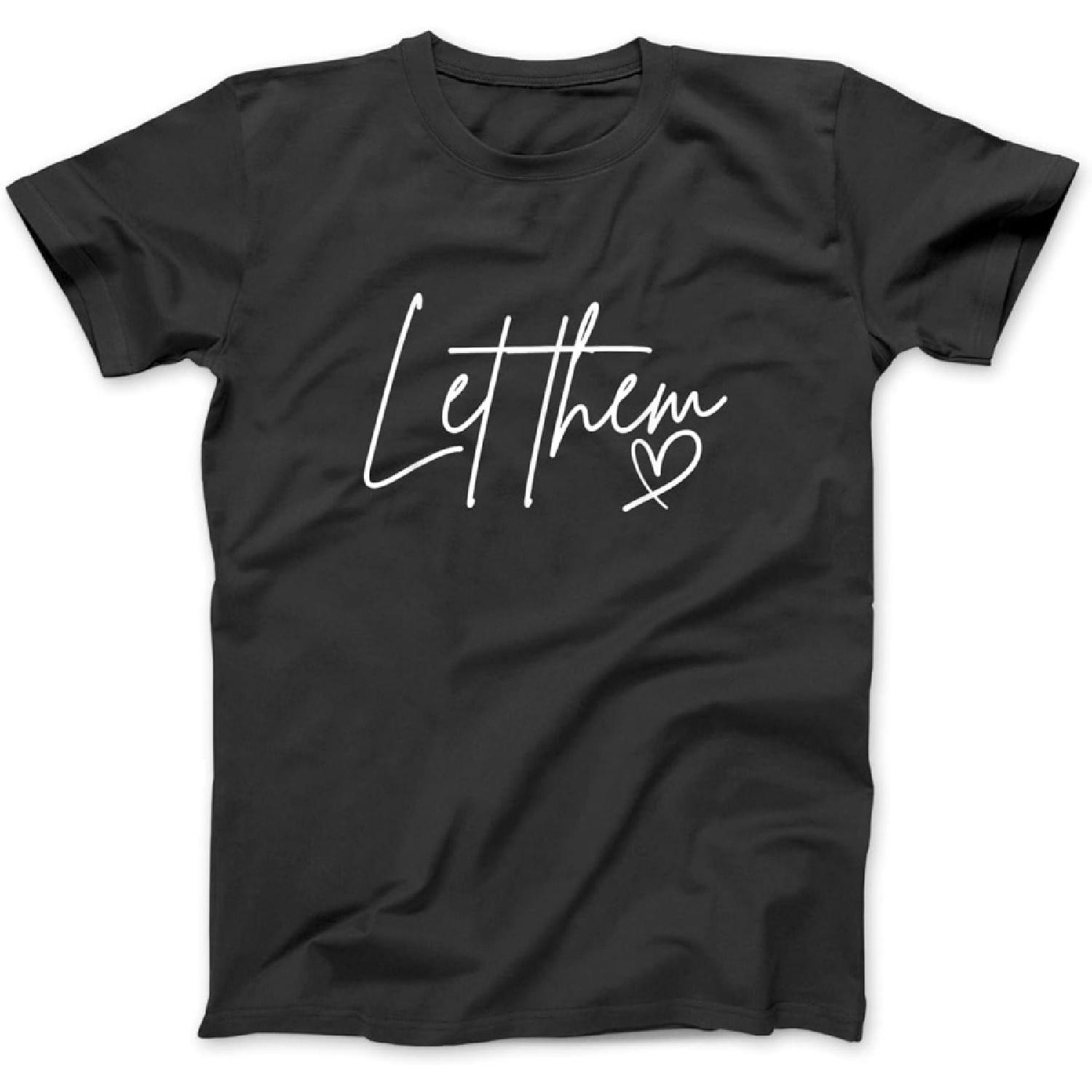 Let Them, Keep Shining T-Shirt Sweatshirt Hoodie Tanktop for Men Women Kids Black XXXXXL разноцветный