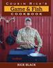 The Cousin Rick's Game and Fish Cookbook Book