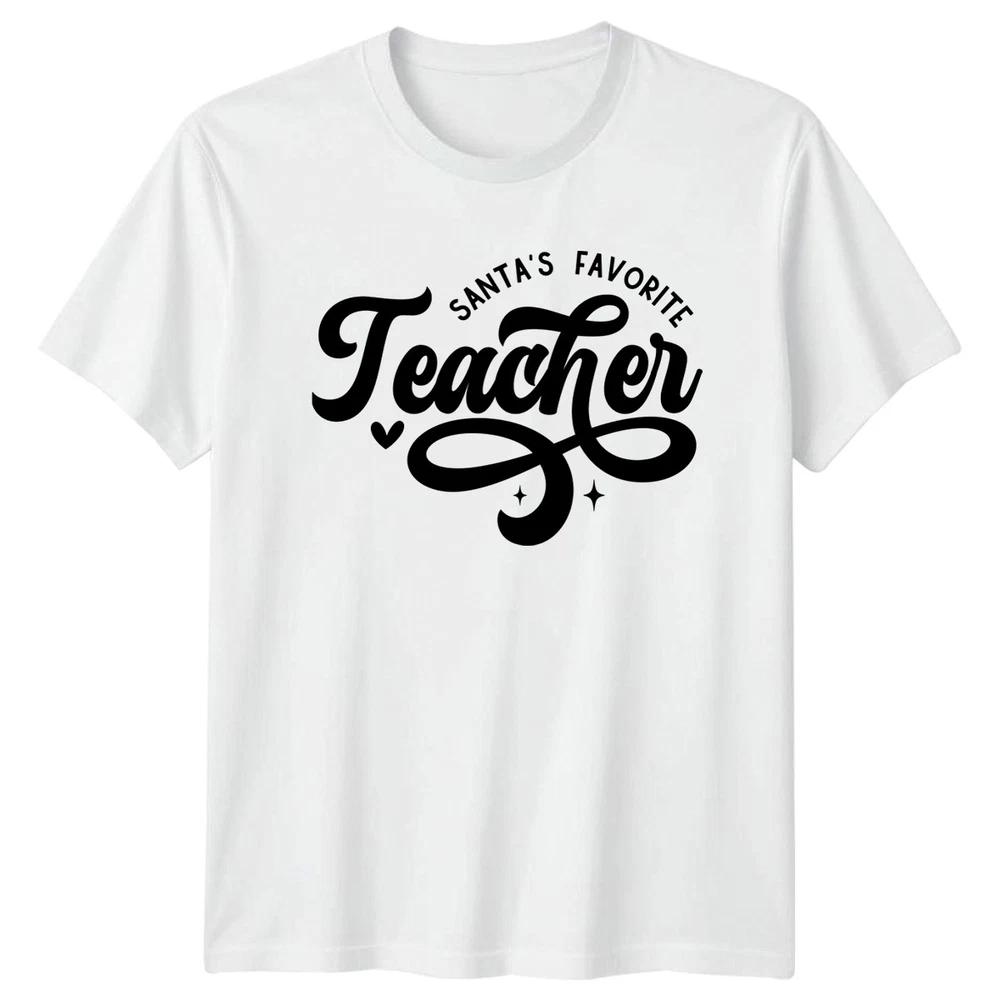 Santas Favorite Teacher Unisexs TShirt Teacher Christmas Christmas Gift For Her S