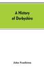 The A History of Derbyshire Book