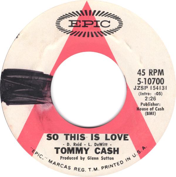 

7inch Record TOMMY CASH - So This Is Love / Love Is Gone 510700PROMO EPIC 1971 US Country/Folk Used