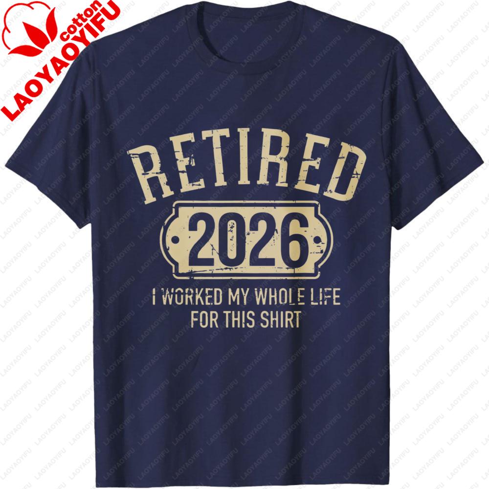 Retired 2026 T Shirt Unisex Women Summer Cotton Short Sleeve Tee Funny RetireUnisext Gift for Retired Worker Unisex Clothing