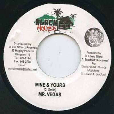 7 colių plokštelė MR VEGAS / RAZOR - Mine & Yours / Dutty Life Black House 2004 Jamaika Reggae, Ska & Dub