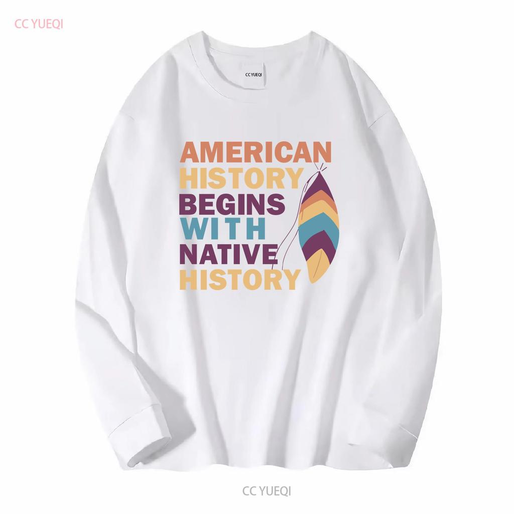 American History Begins With Native T Shirt Indigenous vintage Washed streetwear Comfortable Stretched Slightly Stylish Casual