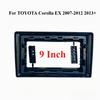Universa 9 Inch Car Radio Fascia Panel for TOYOTA Corolla EX 2007-2012 2013+ Stereo Dash Frame