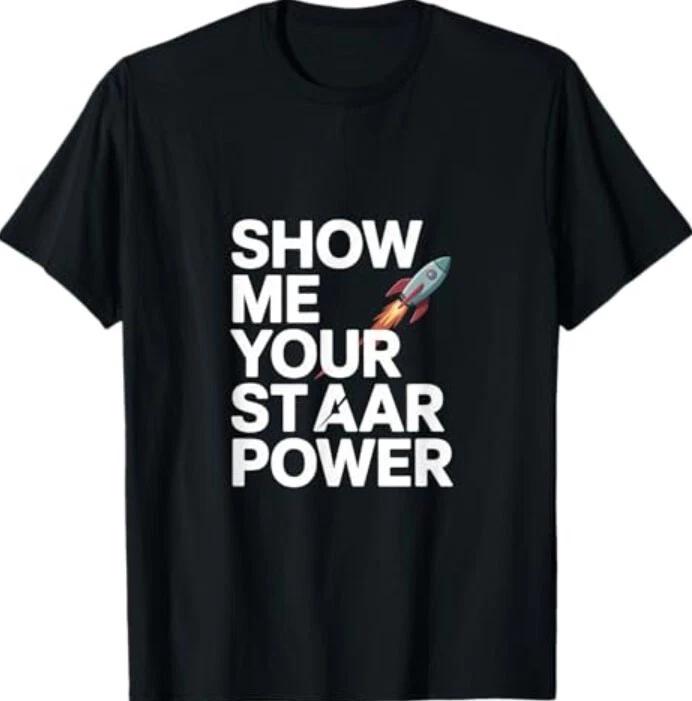 

Show Me Your STAAR Power STAR Rocket Spaceship T-Shirt 4XL