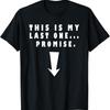 This Is My Last One Funny Pregnant New Mom T Shirt