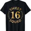 Sweet 16 Squad Novelty Sweet 16 Birthday Squad High Schools T-Shirt