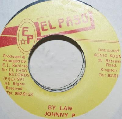 7inch Record JOHNNY P - By Law NONE El Paso 1991 Jamaica Reggae, Ska & Dub Used