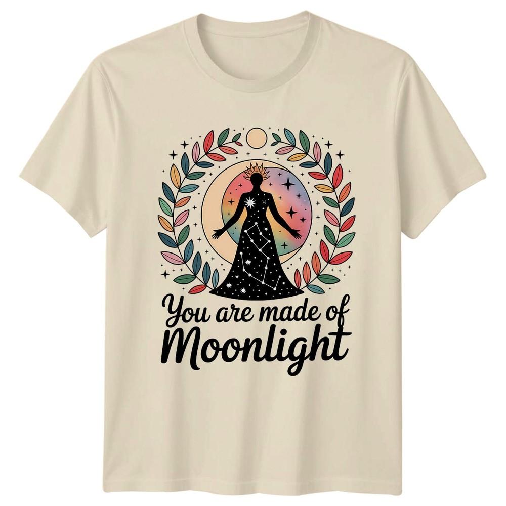 You Are Made Of Moonlight Unisexs TShirt Celestial Spirituality Birthday