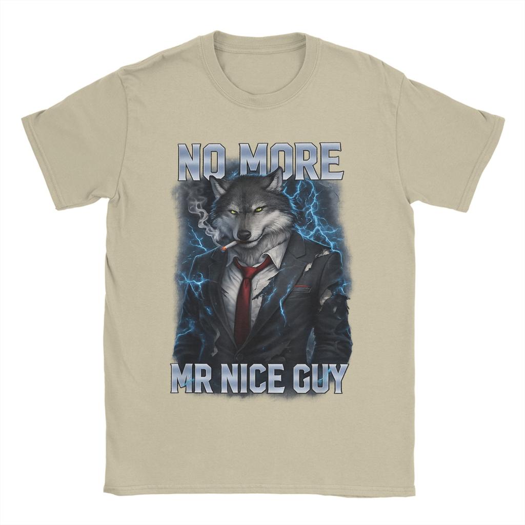 No More Mr Nice Guy Funny Alpha Wolf Gangster Meme Pure Cotton T Shirt For Couple Y2K Basic TShirts O Neck Tees Plus Size Tops