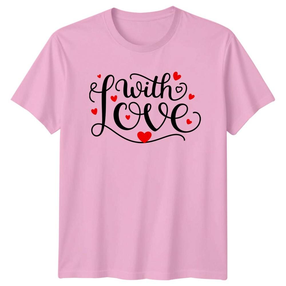 With Love TShirt RoUnisextic Script Love SentiUnisext Valentines Day