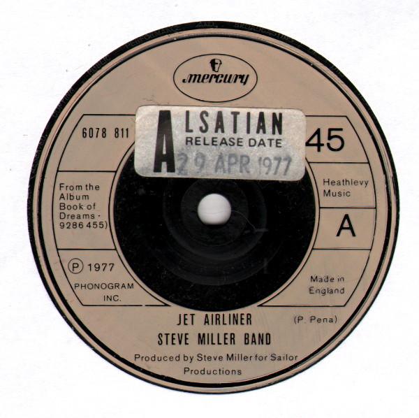 

7inch Record STEVE MILLER BAND - Jet Airliner 6078811 Mercury 1977 UK Rock Used