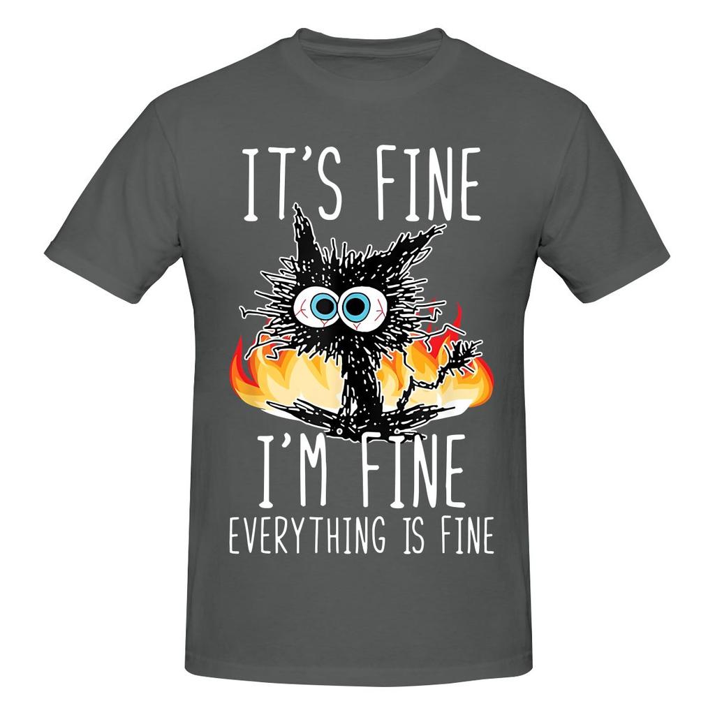 Funny Its Fine Im Fine Everything Is Fine Unisexs Printed Tshirt Unisex T Shirttops