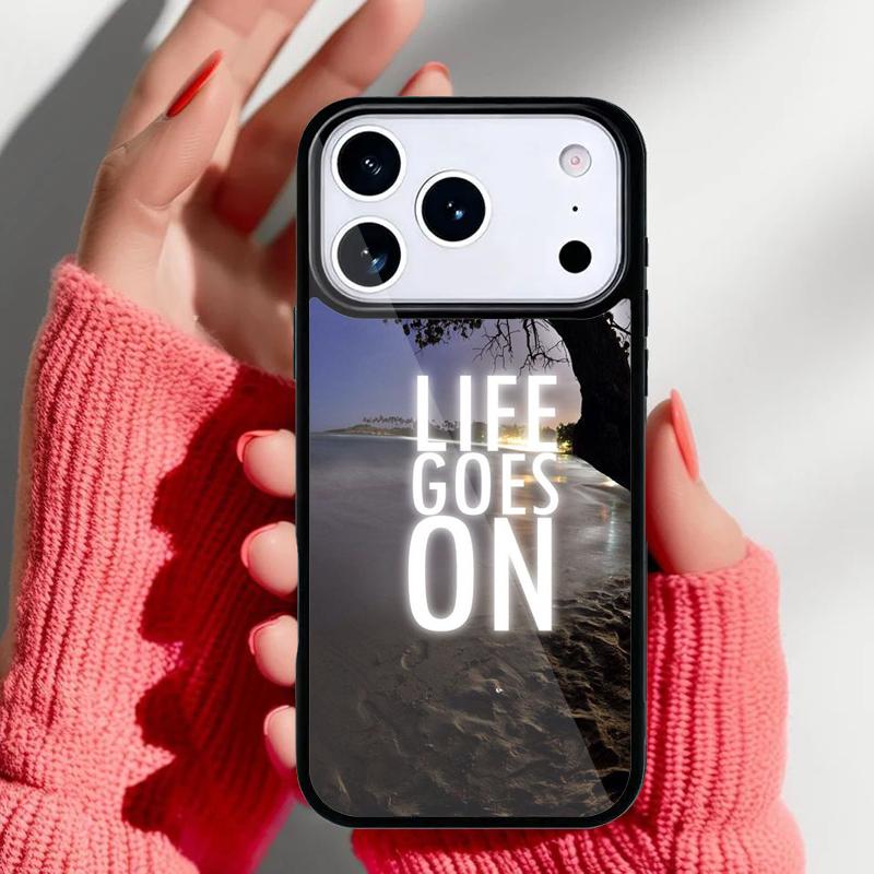 Life Goes On Phone Case for iPhone 17 16 15 14 13 Pro Max Back Cover for 12 11 Pro Coque