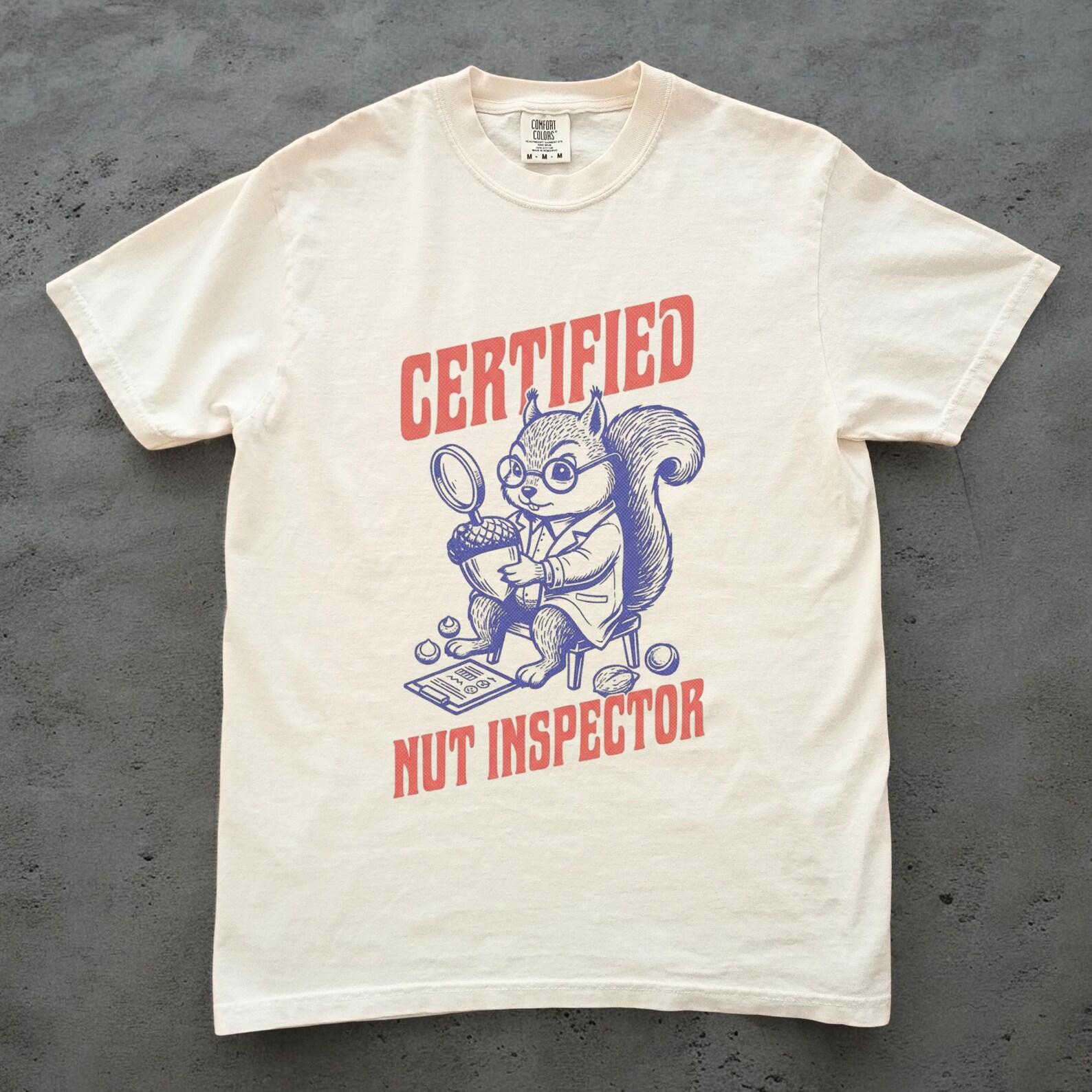 Certified Nut Inspector Squirrel Shirt, Funny Squirrel Graphic Tee, Woodland Animal Shirt, Unisex Retro T shirt, Cute Squirrel Lover Gift S
