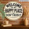 2D Flat 1pc Printing, 8x8 In, Welcome To My Happy Place Don' T Destroy It Round Aluminum Metal Sign, Wall Home Room Farmhouse Home Street, Shop