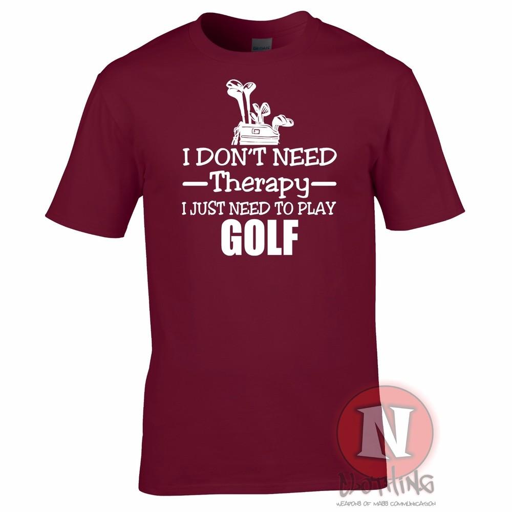 I Dont Need Therapy I Just Need To Play Golf TShirt Golfer Golfing Funny Tee 2XL
