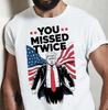 Donald Trump Rally You Missed Twice Support Trump MAGA 2024 Trump T-T-shirt