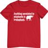 Anything Unrelated To Elephants Is Irrelephant Funny Tshirt Novelty Tee Top