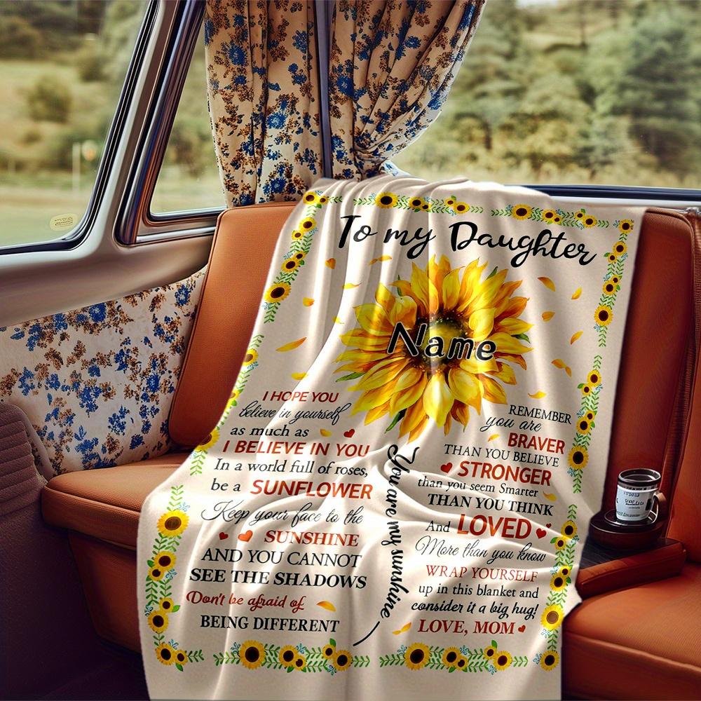 Sunflower Daughter Blanket Personalized Name Soft Comfortable Stylish Blanket Car Blanket Perfect For Travel Camping Outdoor Home Suitable For All