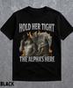 Hold Her Tight The Alpha Is Here Shirt,Cringe Werewolf Meme Tee,Gen Z Gag Gift,Funny Alpha Wolf Shirt,Funny Sarcastic Graphic Tee
