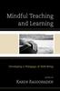 Kniha Mindful Teaching and Learning : Developing a Pedagogy of Well-Being