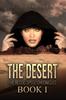 Kniha The Desert : The Blood Spell Chronicles - Book I