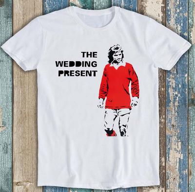The Wedding Present Jangle George Best Hangover Cult Movie Regalo Maglietta 1854