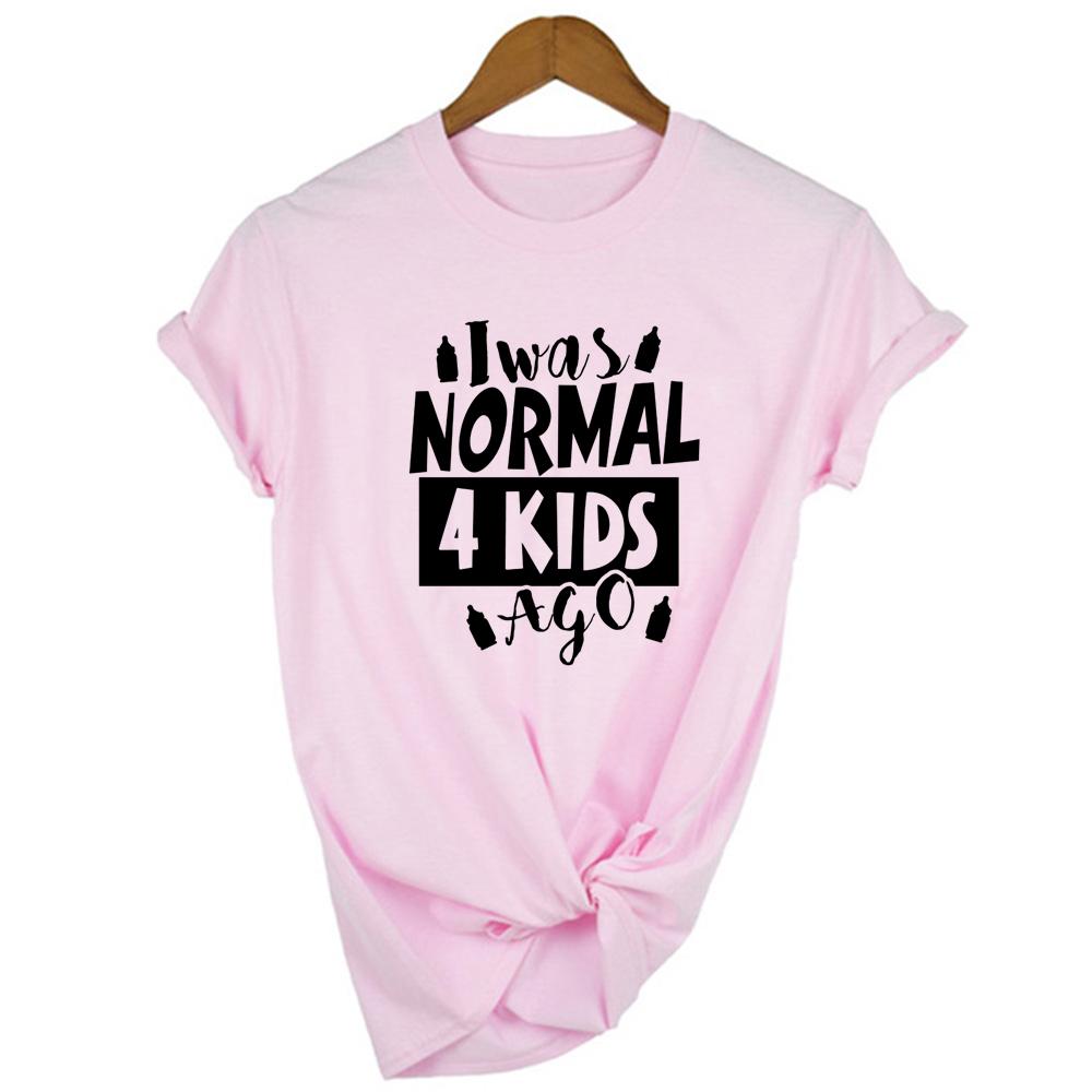I Was Normal Five Kids Three Kids Ago T Shirt Mom Life Women Tops Tee Mother