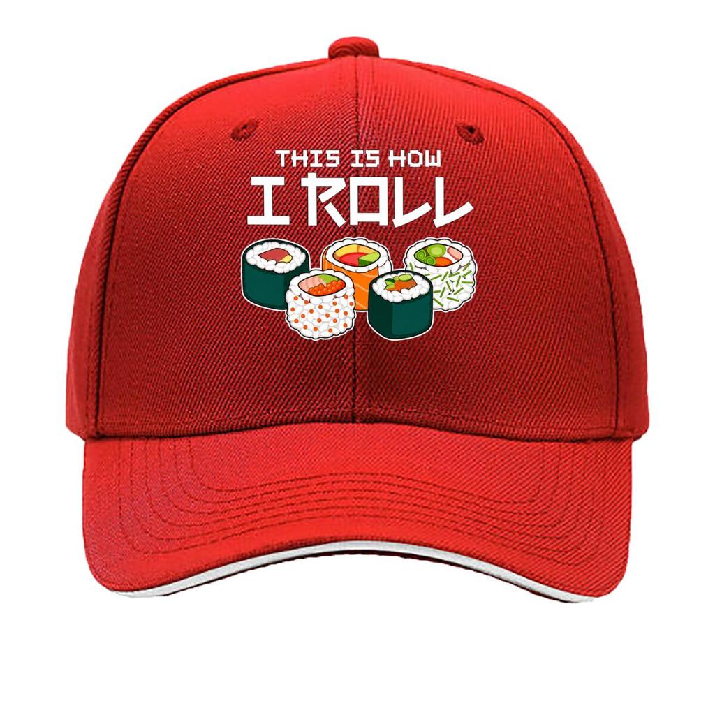 This Is How I Roll Sushi Japanese Food Sandwich Baseball Cap Unisex Women Sun Cap Outdoor Workouts Hat