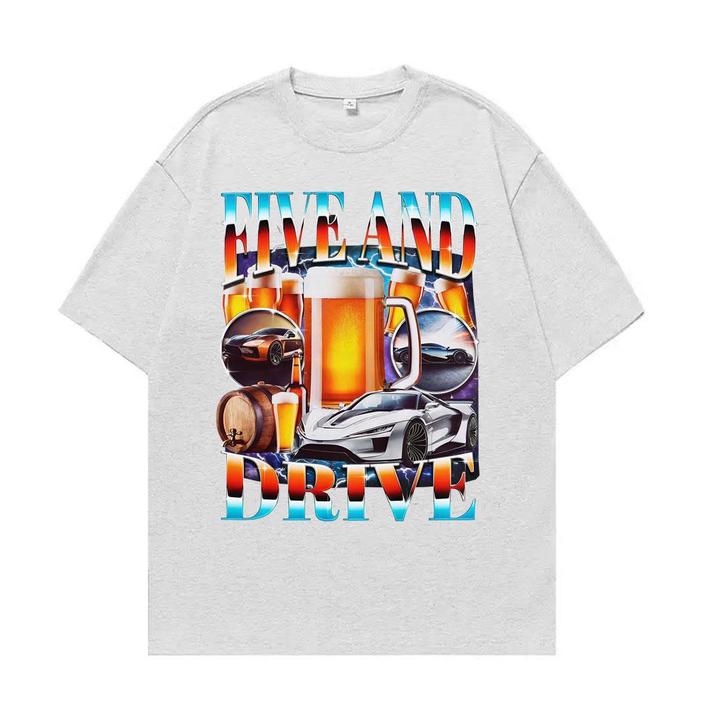 Pět a jízda Vtipné auto Meme Tričko Sarkastické pití Te Muži Ženy Humor Topy Trička ve stylu 90. let Ležérní bavlněné tričko s kulatým výstřihem