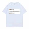 Funny Tweet Tshirt Hip Hop Kanye West Tshirts I Wanna Be Nice But Everyone Annoys Me T Shirt Summer Women Novelty Tshirts