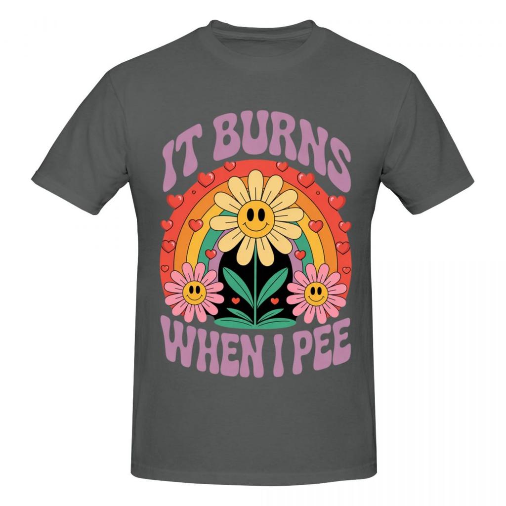 Funny Saying It Burns When I Pee Funny T Shirts Graphic Y2k Unique Cotton Unisexs Wounisex Tshirt Tops