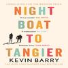 Night Boat To Tangier by Kevin Barry Paperback Book 9781782116202