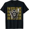 Funny Fourth Grade Teacher Feral Raccoon Back To School T-Shirt