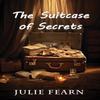 The Suitcase of Secrets by Julie Fearn Paperback Book 9781917334105