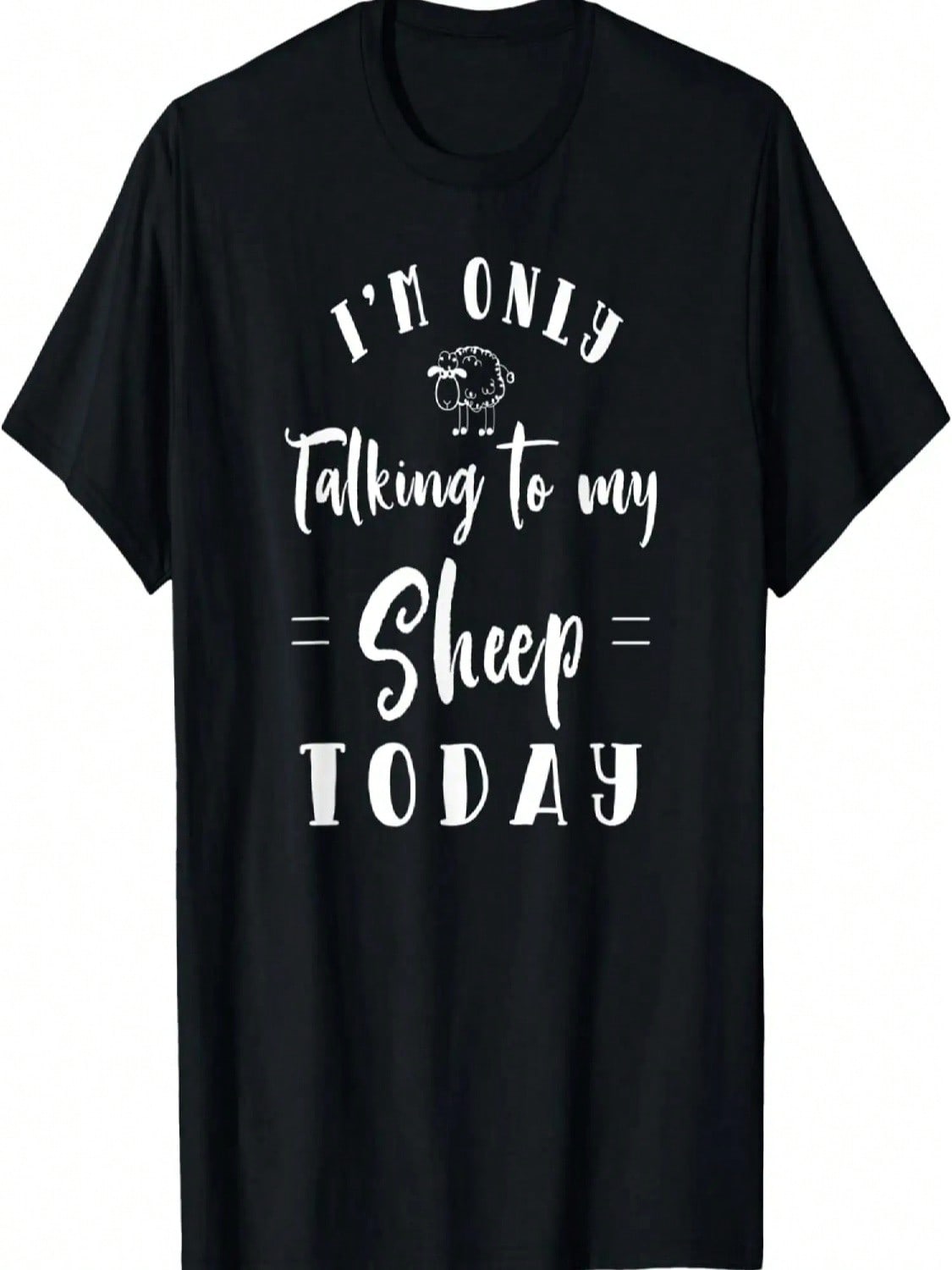 I m Only Talking To My Sheep Today - Cute Sheep Lover Gift T-Shirt S разноцветный
