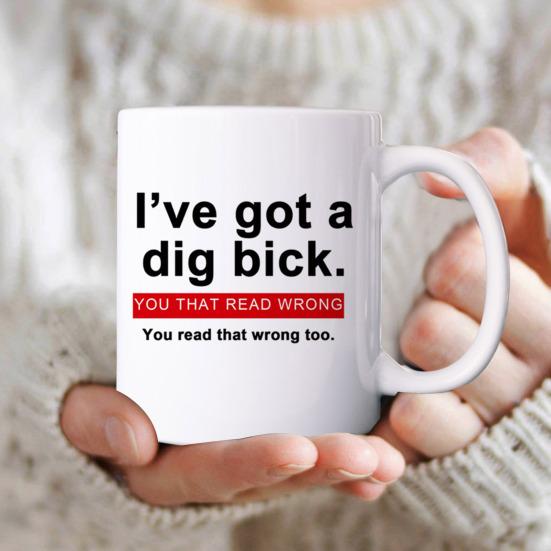 Caneca de Café de Cerâmica Engraçada Novidade para Chá Chocolate Quente Expresse Seu Lado Brincalhão Eu Tenho Um Dig Bick