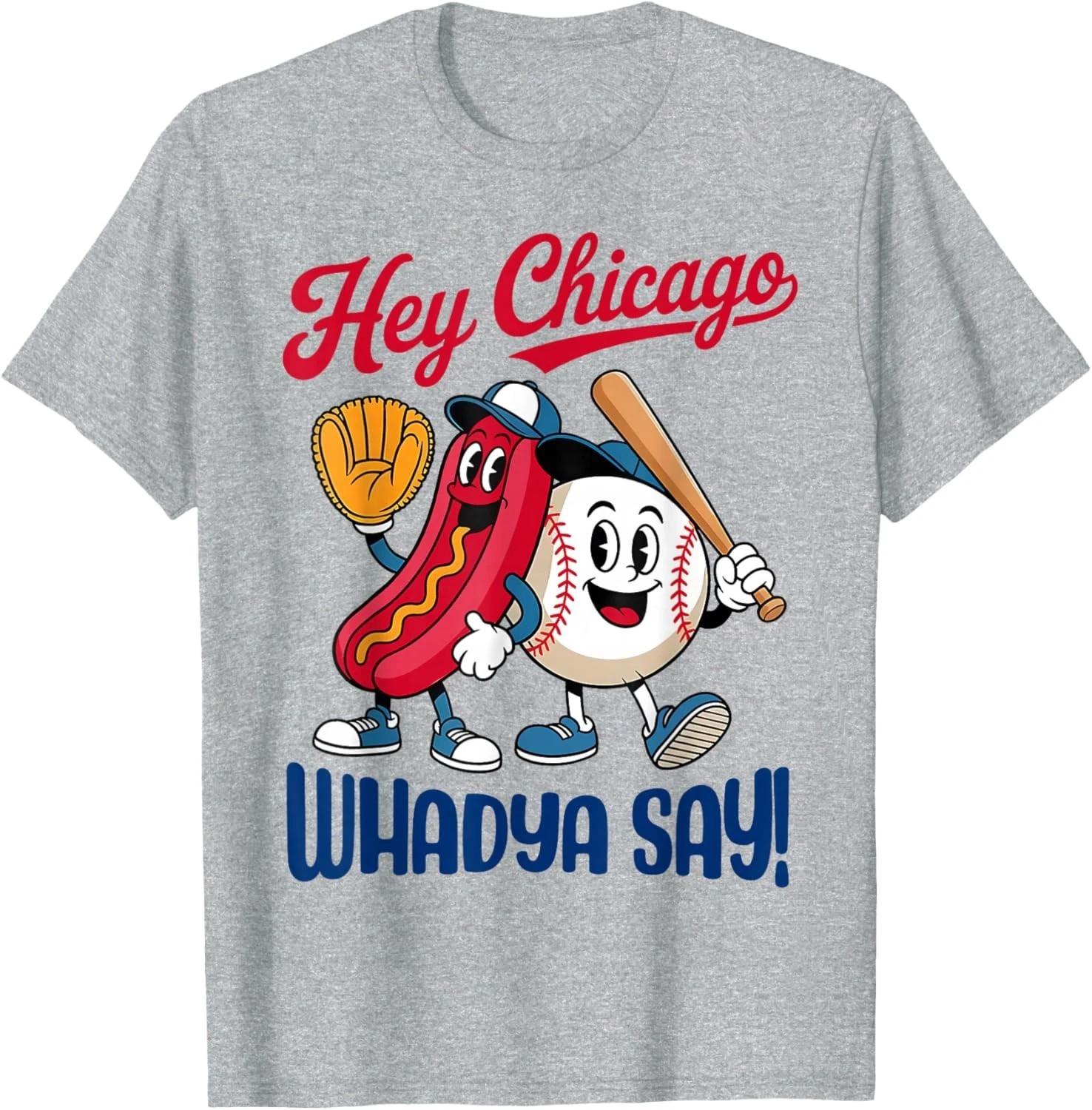 Hey Chicago Whadya Say Hot Dog Baseball Funny 4th of July T-Shirt 3XL