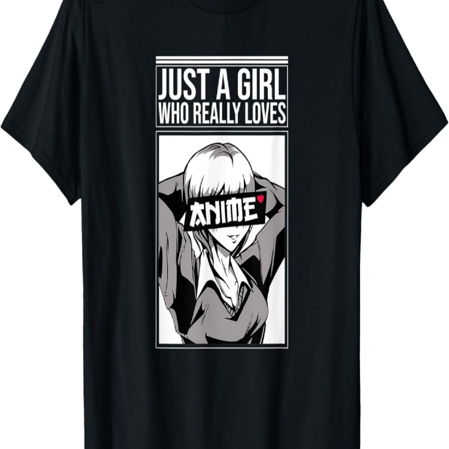 Just A Girl Who Really Loves Anime - Female Anime Lover T-Shirt S чёрный