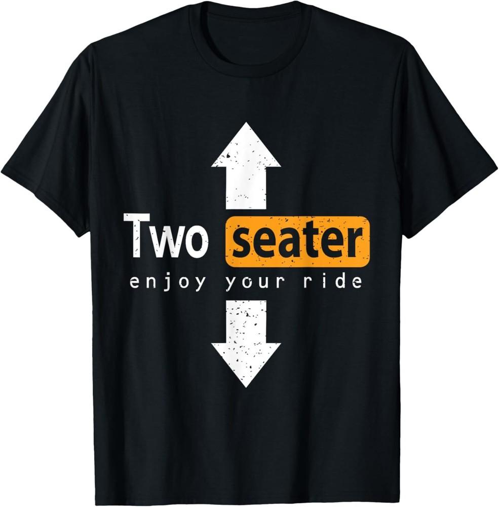 Two-Seater Enjoy The Ride Funny Swingers Wife Swapping T-Shirt Unisex T-Shirt XXXL
