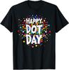 Happy Dot Day September 15th Colorful Polka Cute Gift Unisex T-Shirt
