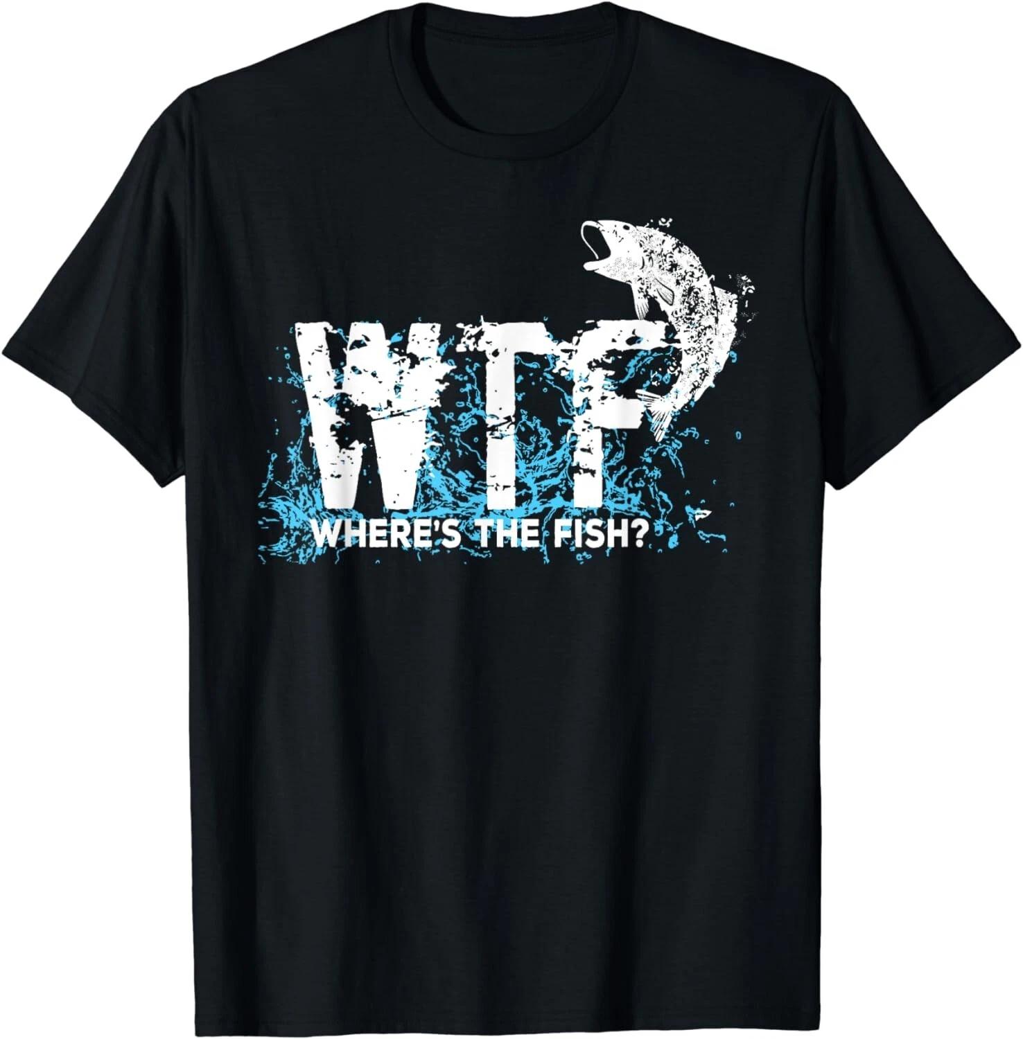 

Funny WTF Where Is The Fish Fishing Fishermen Vintage Shirt Gift Unisex T-Shirt S