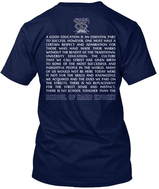 

School Of Hard Knocks T-Shirt Made in the USA Size S to 5XL Unisex T-Shirt XXL